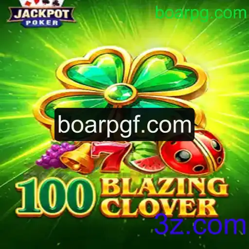 Descubra o Fascinante Mundo de 100BlazingClover: Um Jogo Inovador